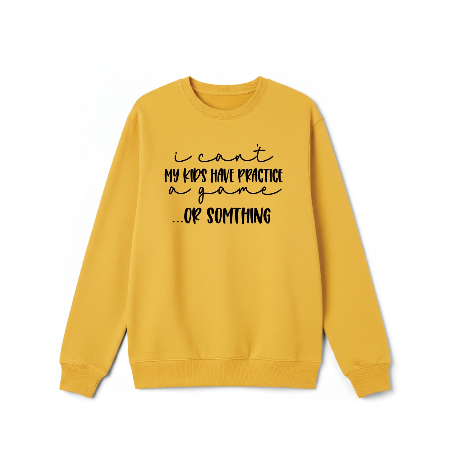 I can't, My kids have practice Crewneck Sweatshirt