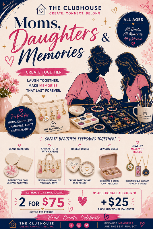 Moms, Daughters and Memories Friday July 31| 6PM–9PM