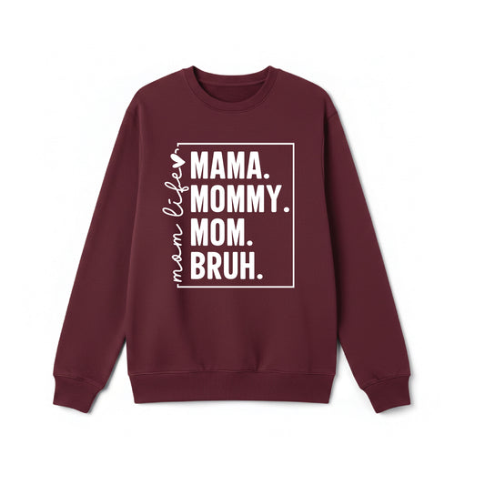 Momlife, Bruh Crewneck Sweatshirt