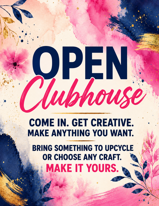 Open Clubhouse: Create Anything You Want! Friday June 26 2:00-4:30pm